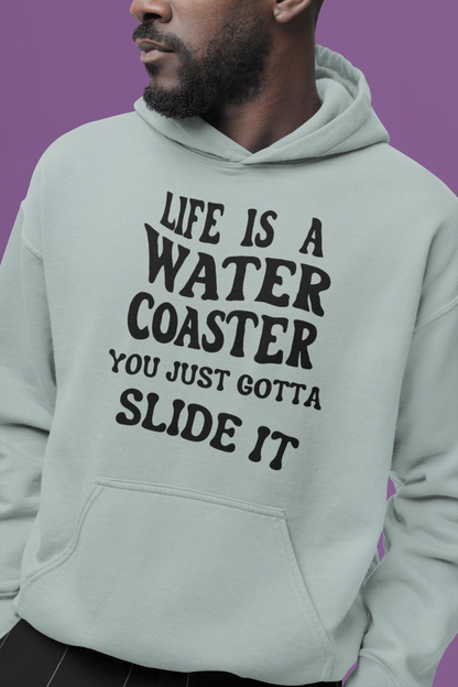LIFE IS A WATERCOASTER - PREMIUM HOODIE